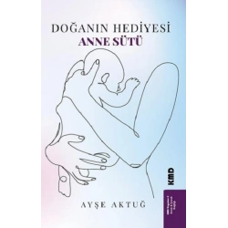 Doğanın Hediyesi Anne Sütü