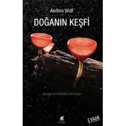 Doğanın Keşfi - Alexander von Humboldt’un Yeni Dünyası