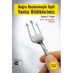 Doğru Beslenmeyle İlgili Yanlış Bildiklerimiz