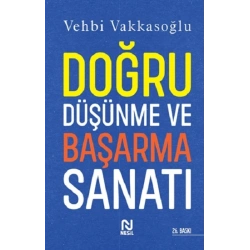 Doğru Düşünme ve Başarma Sanatı