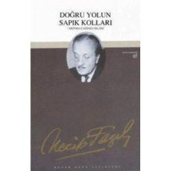 Doğru Yolun Sapık Kolları : 48 - Necip Fazıl Bütün Eserleri