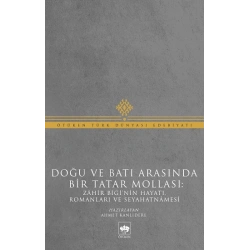 Doğu ve Batı Arasında Bir Tatar Mollası