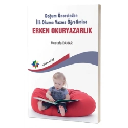 Doğum Öncesinden İlk Okuma Yazma Öğretimine Erken Okuryazarlık