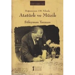 Doğumunun 130. Yılında Atatürk ve Müzik