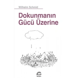 Dokunmanın Gücü Üzerine