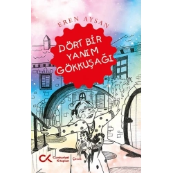 Dört Bir Yanım Gökkuşağı