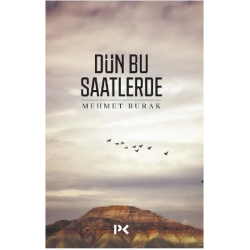 Dün Bu Saatlerde