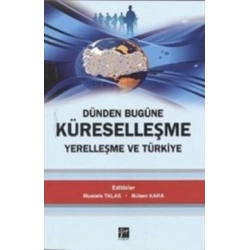 Dünden Bugüne Küreselleşme Yerelleşme ve Türkiye