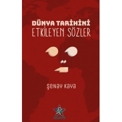 Dünya Tarihini Etkileyen Sözler