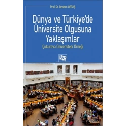 Dünya ve Türkiye’de Üniversite Olgusuna Yaklaşımlar