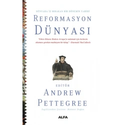 Dünyada İz Bırakan Bir Dönemin Tarihi Reformasyon Dünyası (Ciltli)