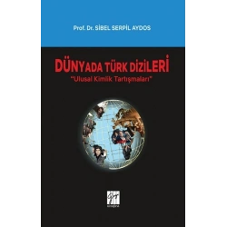 Dünyada Türk Dizileri - Ulusal Kimlik Tartışmaları