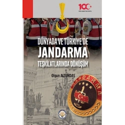 Dünyada ve Türkiyede Jandarma Teşkilatlarında Dönüşüm