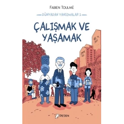 Dünyadan Yansımalar 2: Çalışmak ve Yaşamak