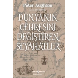 Dünyanın Çehresini Değiştiren Seyahatler