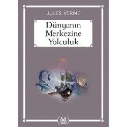 Dünyanın Merkezine Yolculuk (Gökkuşağı Cep Kitap)