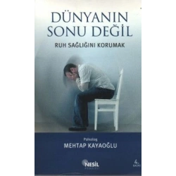 Dünyanın Sonu Değil Ruh Sağlığını Korumak
