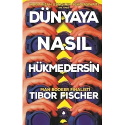 Dünyaya Nasıl Hükmedersin