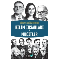 Dünyayı Değiştirenler –  Bilim İnsanları & Mucitler