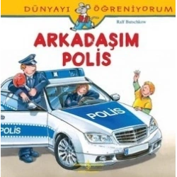 Dünyayı Öğreniyorum - Arkadaşım Polis