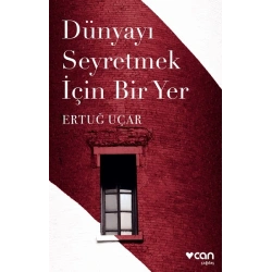 Dünyayı Seyretmek İçin Bir Yer