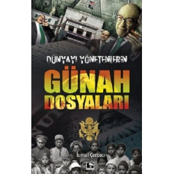 Dünyayı Yönetenlerin Günah Dosyaları