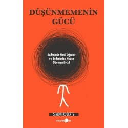 Düşünmemenin Gücü