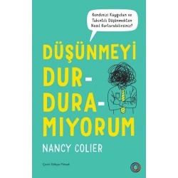 Düşünmeyi Durduramıyorum
