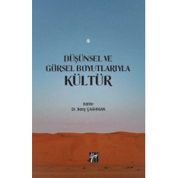 Düşünsel ve Görsel Boyutlarıyla Kültür