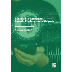 E-Dönüşüm Süreci Boyutuyla Muhasebe Uygulamalarındaki Gelişmeler