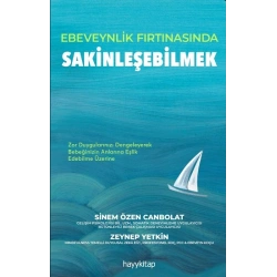 Ebeveynlik Fırtınasında Sakinleşebilmek