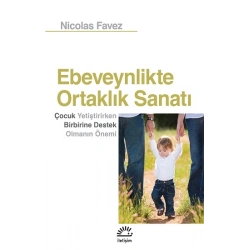 Ebeveynlikteki Ortaklık Sanatı
