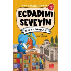 Ecdadımı Seveyim-2 / Bilim ve Teknoloji