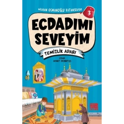 Ecdadımı Seveyim-3 / Temizlik Adabı