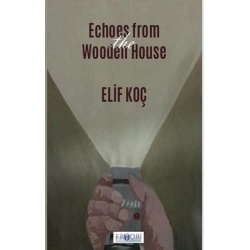 Echoes from the Wooden House