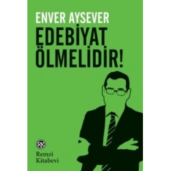 Edebiyat Ölmelidir!