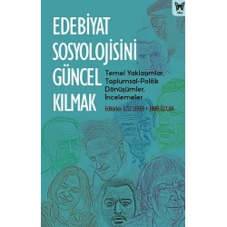 Edebiyat Sosyolojisini Güncel Kılmak