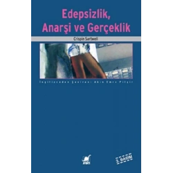 Edepsizlik, Anarşi ve Gerçeklik