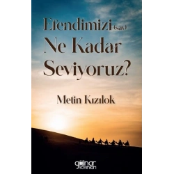 Efendimizi (sav) Ne Kadar Seviyoruz?