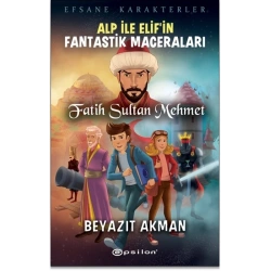 Efsane Karakterler Alp İle Elif’in Fantastik Maceraları - Fatih Sultan Mehmet