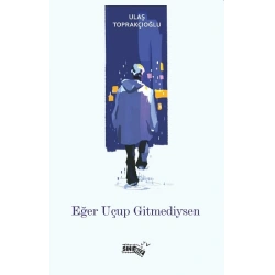 Eğer Uçup Gitmediysen