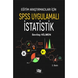Eğitim Araştırmacıları İçin Spss Uygulamalı İstatistik