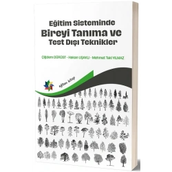 Eğitim Sisteminde Bireyi Tanıma Ve Test Dışı Teknikler