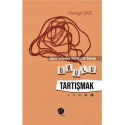 Eğitim Sistemine Yenilikçi Bir Bakışla - Okulu Tartışmak