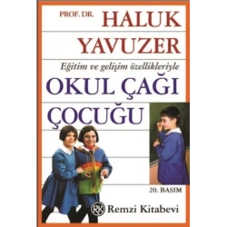 Eğitim ve Gelişim Özellikleriyle Okul Çağı Çocuğu