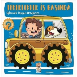 Eğlenceli Taşıyıcı Araçlarım - Tekerlekler İş Başında