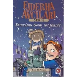 Ejderha Avcıları Okulu 8 - Dünyanın Sonu mu Geldi?