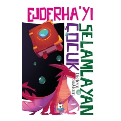 Ejderha’yı Selamlayan Çocuk