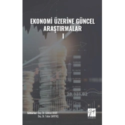 Ekonomi Üzerine Güncel Araştırmalar - I