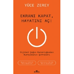 Ekranı Kapat, Hayatını Aç !
